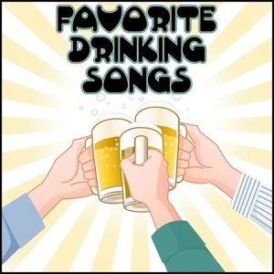 Favorite Drinking Songs (Explicit)