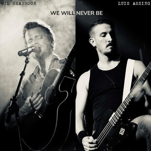 We Will Never Be