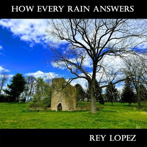 How Every Rain Answers