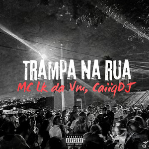 Trampa na Rua (Explicit)