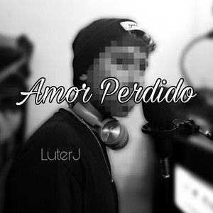 Amor Perdido (Explicit)