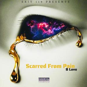 Scarred From Pain (Explicit)