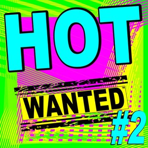 Hot Wanted ™, #2