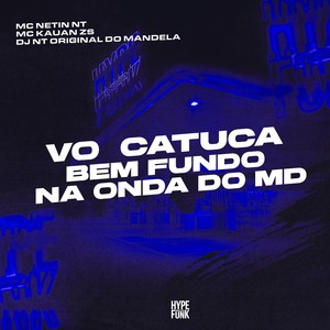Vo Catuca Bem Fundo na Onda do Md (Explicit)