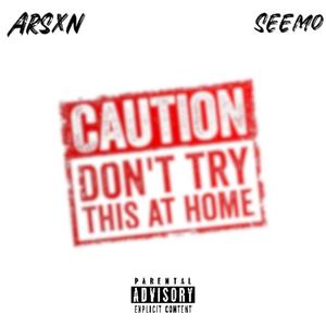 don't try this at home (feat. Seemo) (Explicit)