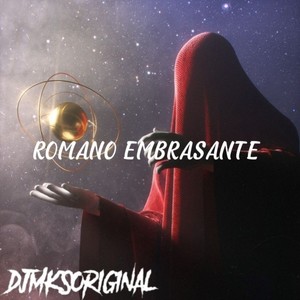 ROMANO EMBRASANTE (Explicit)