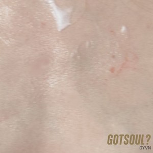 Gotsoul?