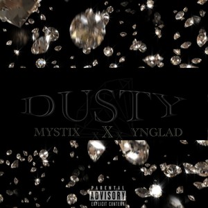 Dusty (feat. Ynglad) [Explicit]