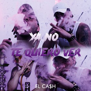 Ya No Te Quiero Ver
