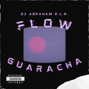 FLOW GUARACHA