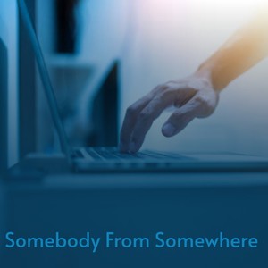 Somebody from Somewhere