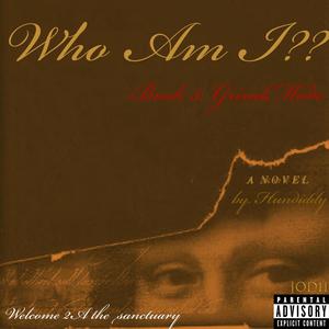 Who Am I?? (Book 3:Hundiddy) [Explicit]