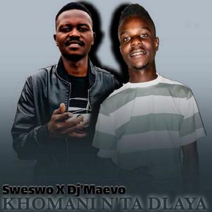 Khomani Nta Dlaya (feat. Team Sweswo)