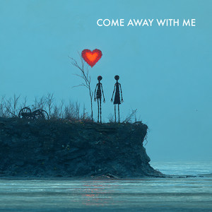 Come Away with Me