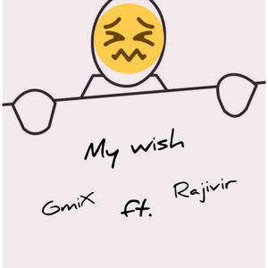 My wish (feat. Rajboy Maetra)