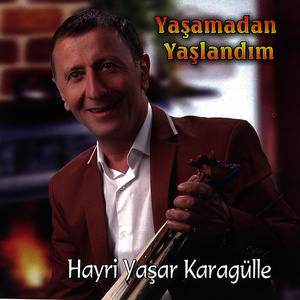 Yaşamadan Yaşlandım