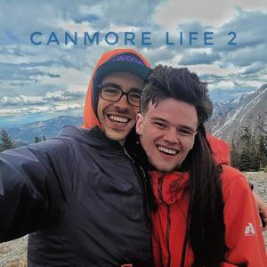 Canmore Life 2 (feat. Save the West) (Off the top) (Explicit)