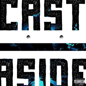 Cast Aside (feat. Crizalogy) [Explicit]