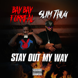 Stay out My Way (Explicit)