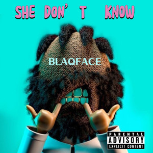 She Don’t Know (Explicit)