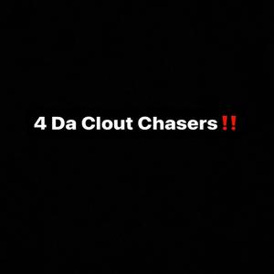 4 Da Clout Chasers (Explicit)