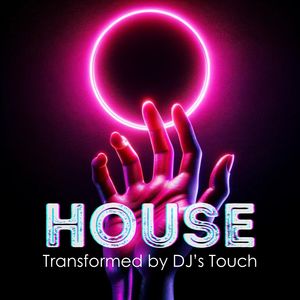 House Transformed by DJ’s Touch