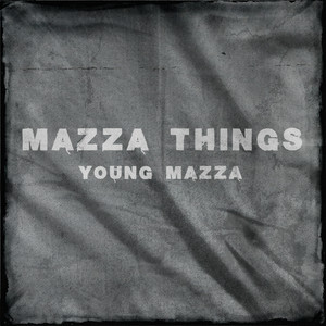 Mazza Things (Explicit)