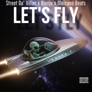 Let's Fly (feat. Blonju & Moicano Beats) [Explicit]