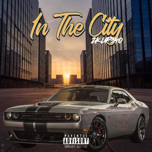 In The City (Explicit)