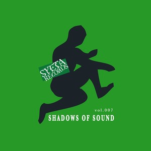 Shadows of Sound, Vol. 007