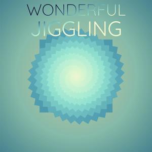 Wonderful Jiggling