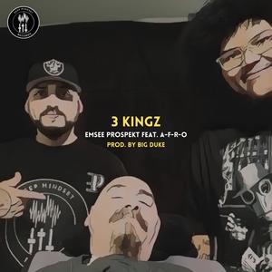 3 KINGZ (feat. A-F-R-O) [Explicit]