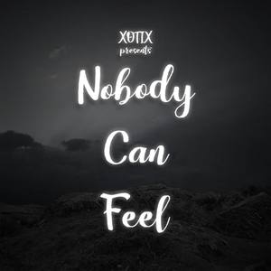 Nobody Can Feel(feat. Silent Killer)