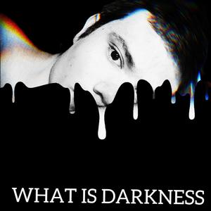 What is Darkness