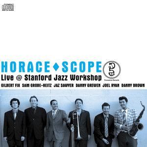 HORACE^SCOPE Live @ Stanford Jazz Workshop