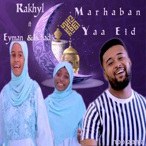 Marhaban Yaa Eid (feat. Eyman & Khadije)