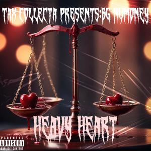 Heavy Heart (Explicit)