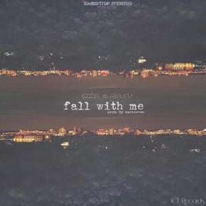 fall with me (feat. Aisuru) [Explicit]