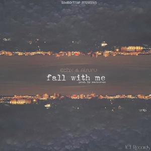 fall with me (feat. Aisuru) (Explicit)