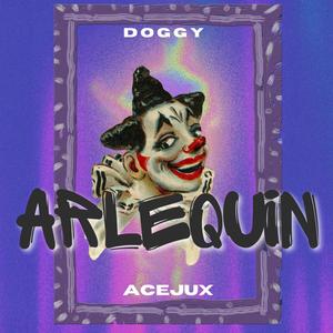 Arlequin (feat. Doggy mc) [Explicit]