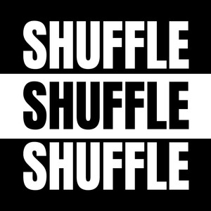 Shuffle Shuffle Shuffle (Explicit)