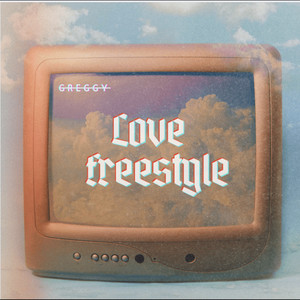 Love Freestyle (Explicit)