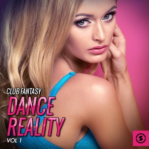 Club Fantasy: Dance Reality, Vol. 1