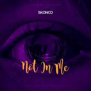 Not In Me (Explicit)