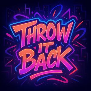 Throw it back (feat. Big Fir) (Explicit)