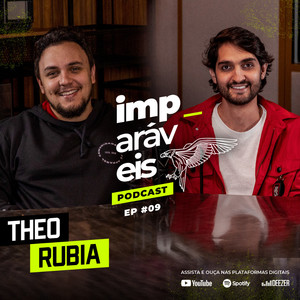 Imparáveis | #EP09 - Filipe Levak e Theo Rubia