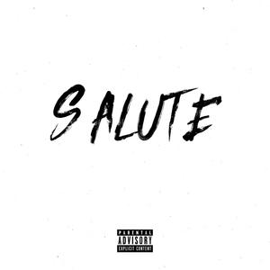 Salute (feat. Grizzy, MDargg, SWavey & JBoy) [Explicit]