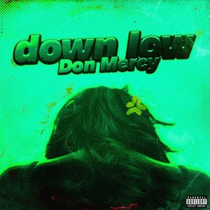 down low (Explicit)