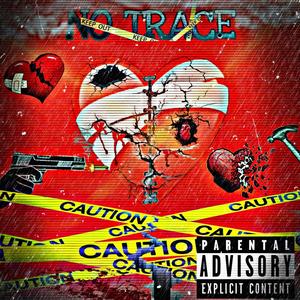 No Trace (feat. DuceDaMack) [Explicit]