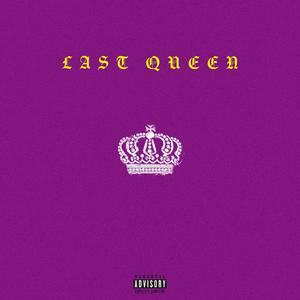 Last Queen (Explicit)